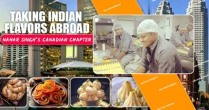 Taking Indian Flavors Abroad Canadian Chapter